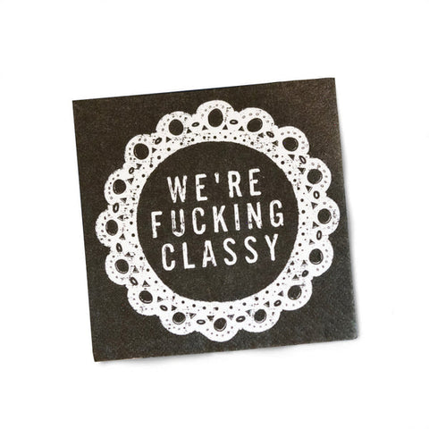 We're Classy Cocktail Napkin