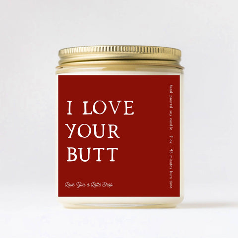 Valentine's Day 9 oz I Love Your Butt Candle